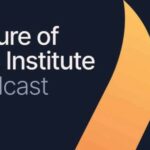 Podcast Future of Life Institute – o przyszłości, ryzykach i wyobraźni